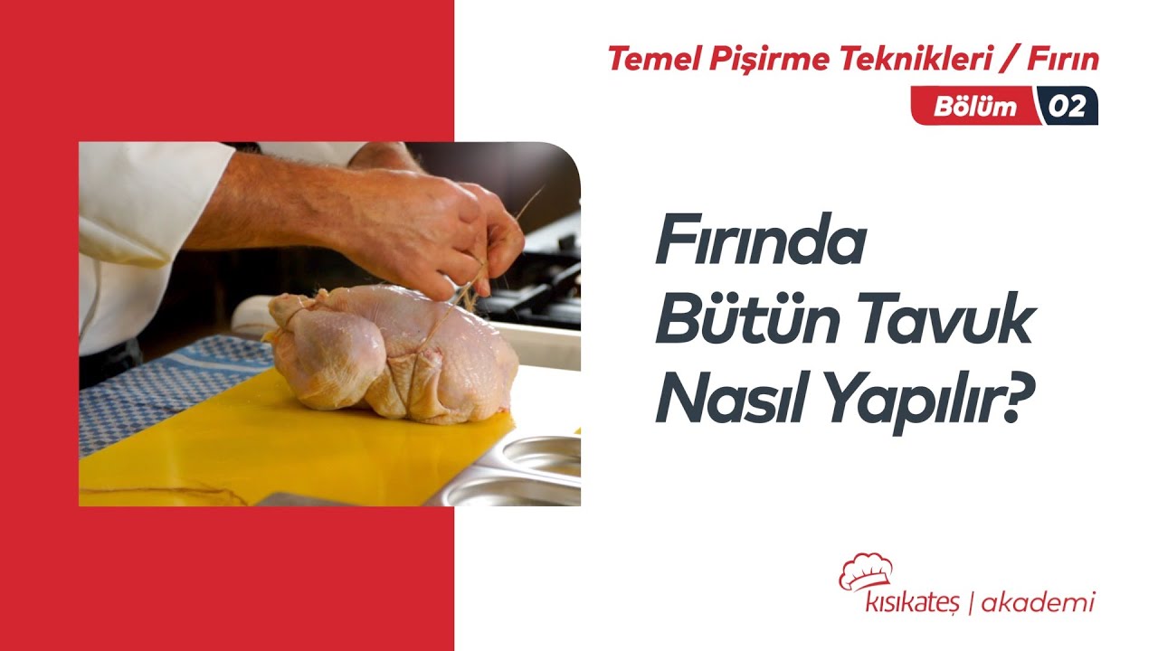 Fırında Bütün Tavuk Nasıl Yapılır? #kısıkateşakademi #fırındatavuk #pişirmeteknikleri #aşçılık