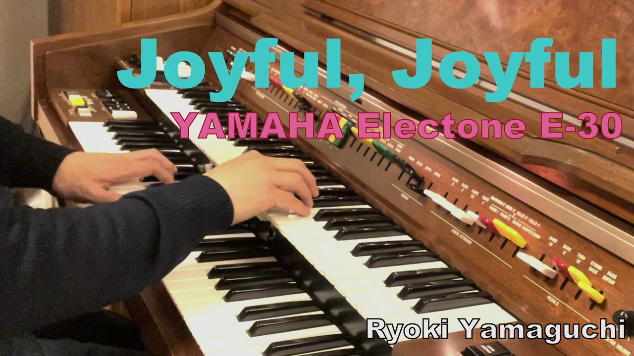 Joyful, Joyful on YAMAHA Electone E-30