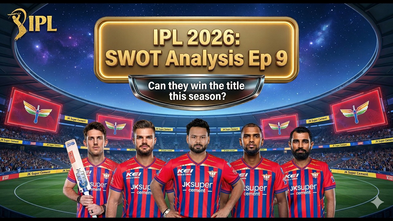 IPL 2026 SWOT Analysis Ep 9: Can #lsg win their first IPL title?