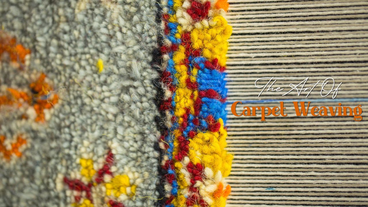 The Art of Carpet Weaving