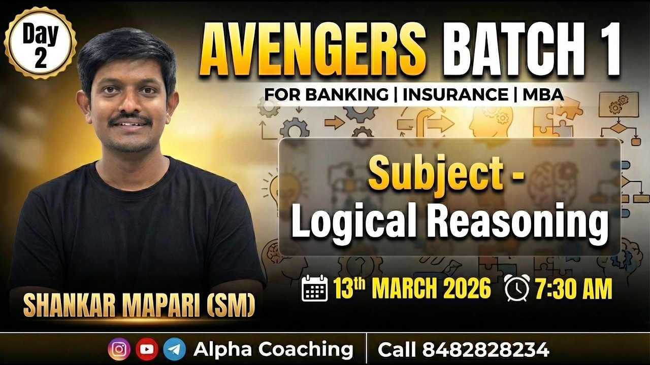 Subject - Logical Reasoning | AVENGERS BATCH 1 | By - Shankar Mapari Sir (SM) | Day 2