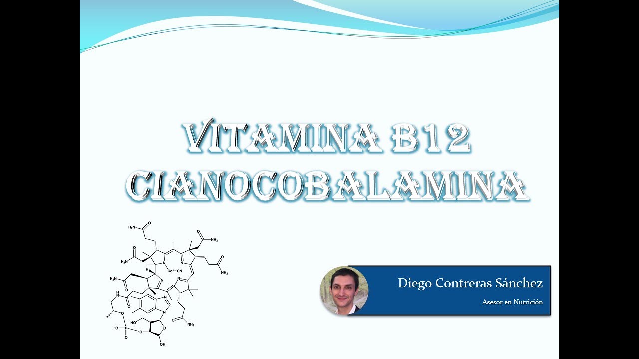 Cobalamina [vitamina B12]: Funciones. Carencias. Excesos y CDR