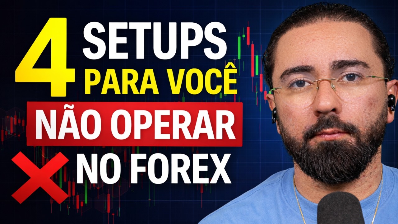 4 SETUPS PARA VOCÊ NÃO OPERAR NO FOREX