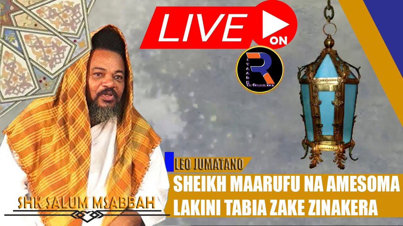 🔴#LIVE: DARSA: SHK SALUM MSABBAH: SHEIKH MAARUFU NA AMESOMA LAKINI TABIA ZAKE ZINAKERA