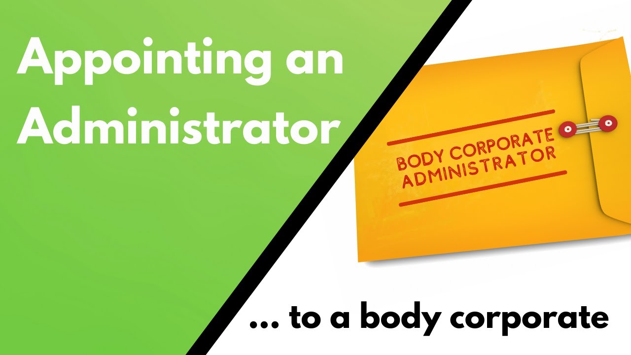 Appointing an Administrator to a Body Corporate