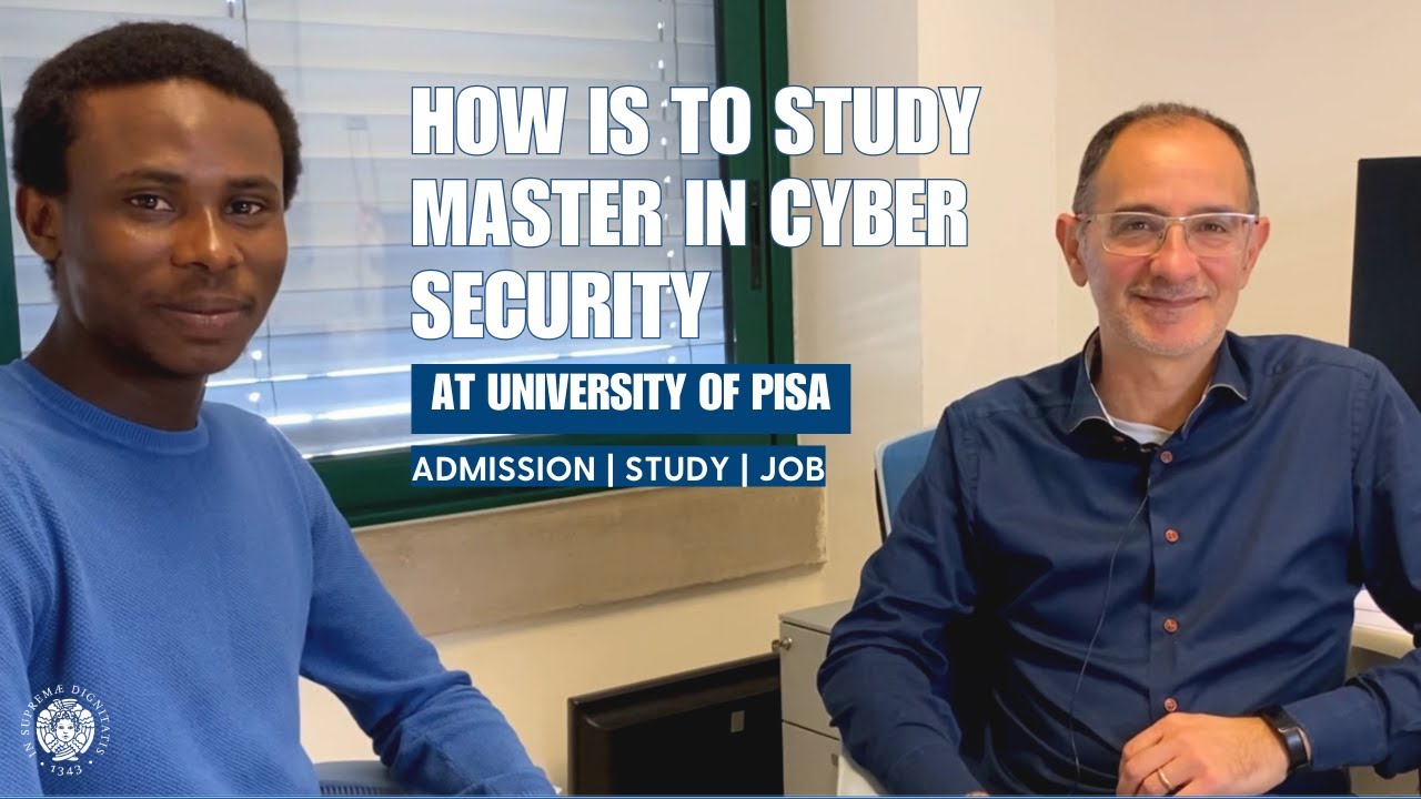 Master in Cyber Security, Admission, Job Opportunities With Prof. Stefano University of Pisa, Italy