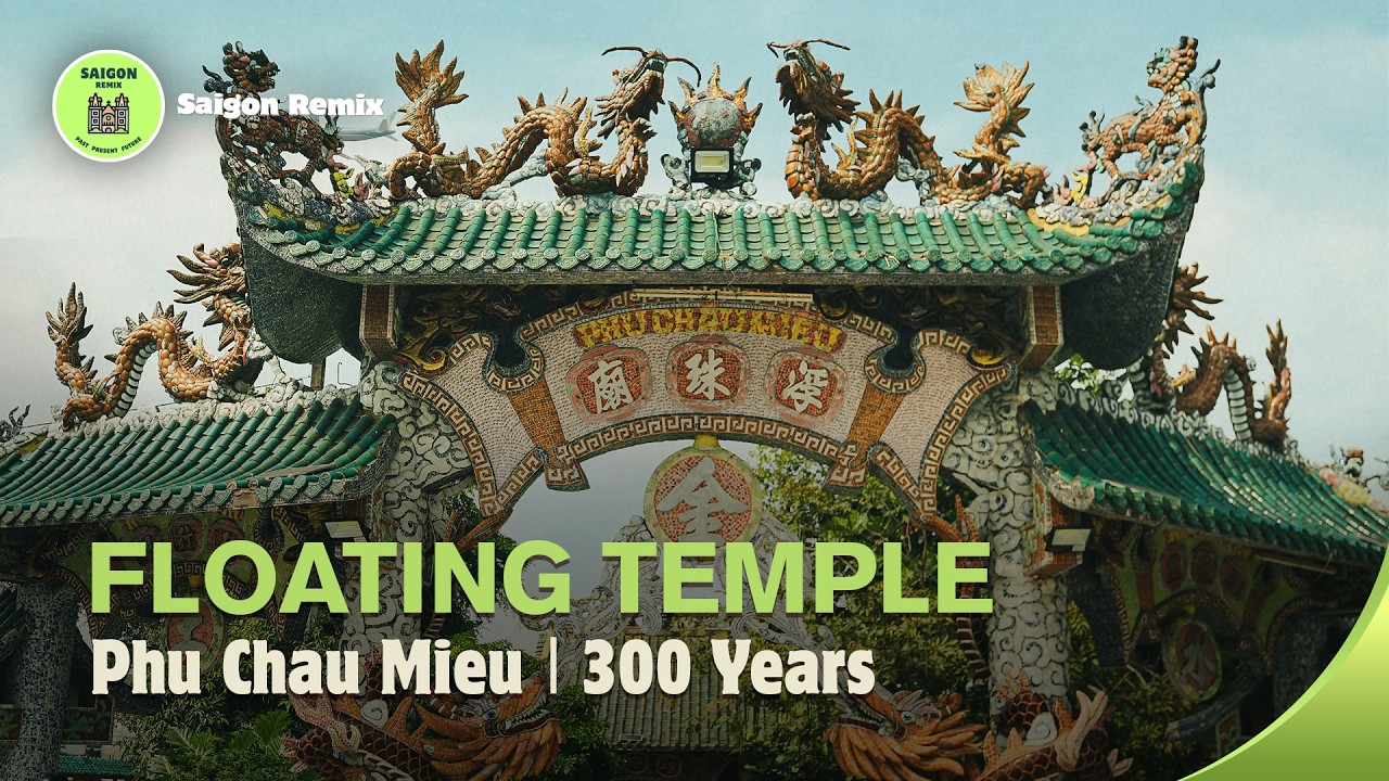 Saigon’s Floating Temple — A 300-Year Story of Faith | Phu Chau Mieu