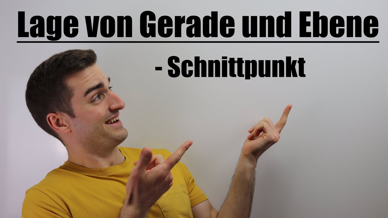 Lage Gerade Ebene, gemeinsamer Schnittpunkt | Fit im Mathe-Abi