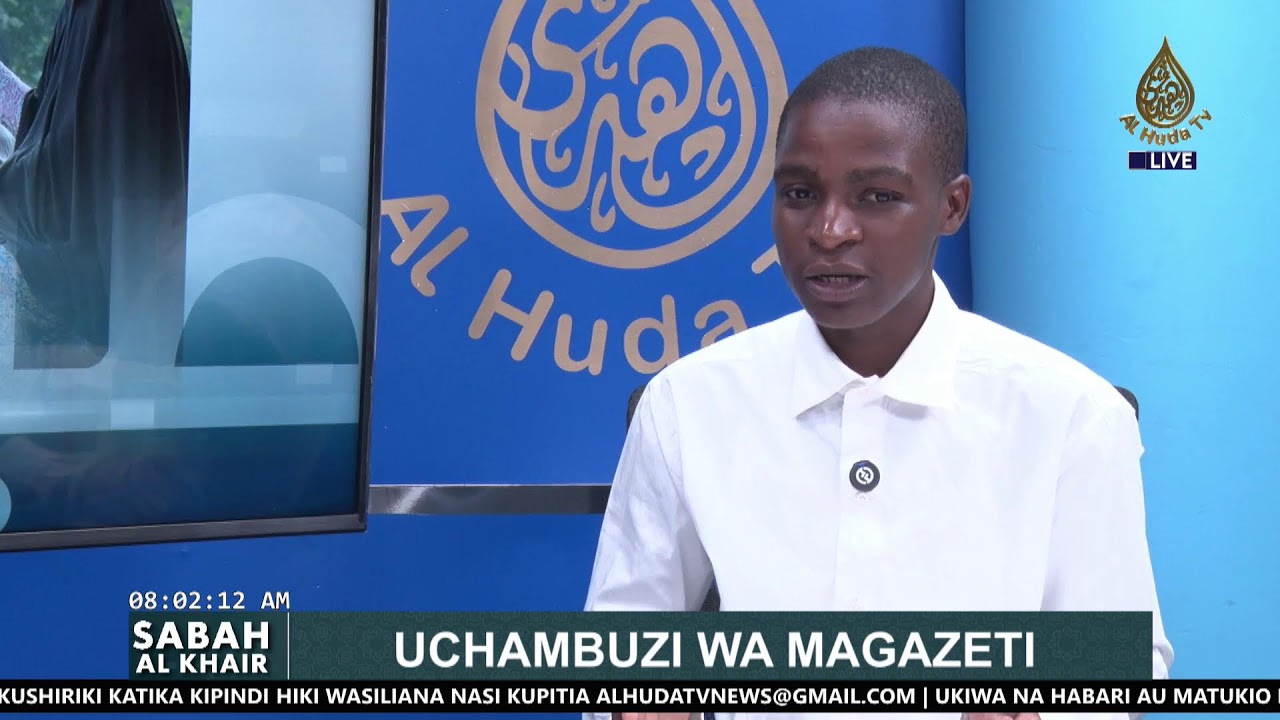 Sabah Al Khair ||Jamii Na Maadili|| Uchambuzi Wa Magazeti