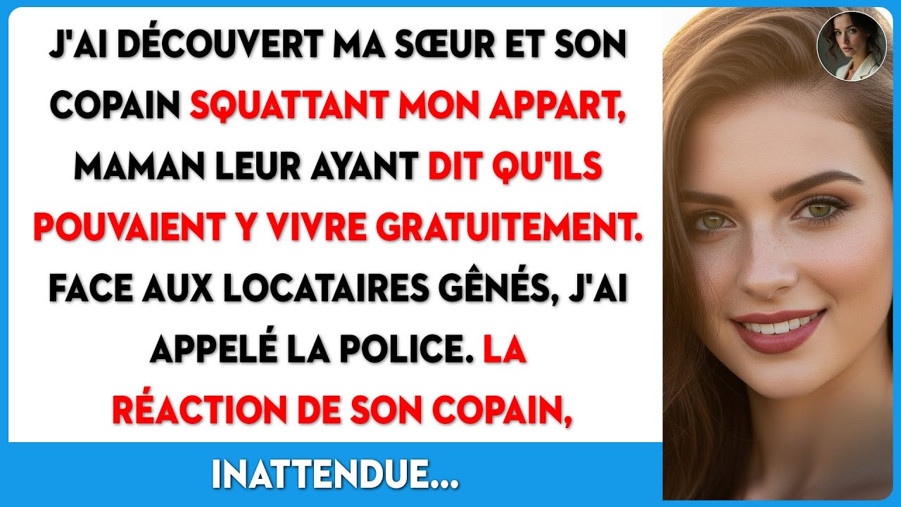 Pendant que je faisais visiter mon appart, j'ai découvert que ma sœur s'y était installée.