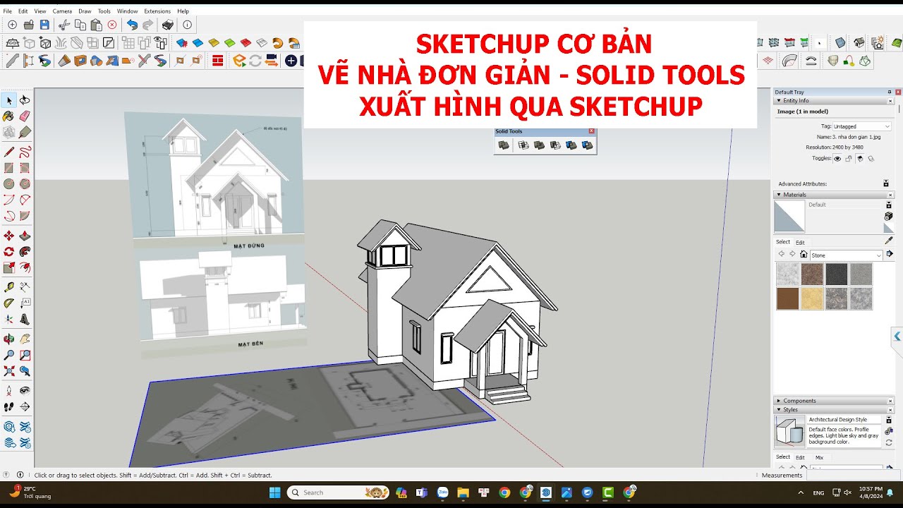 buổi 3 : sketchup cơ bản- vẽ nhà đơn giản - solid tools