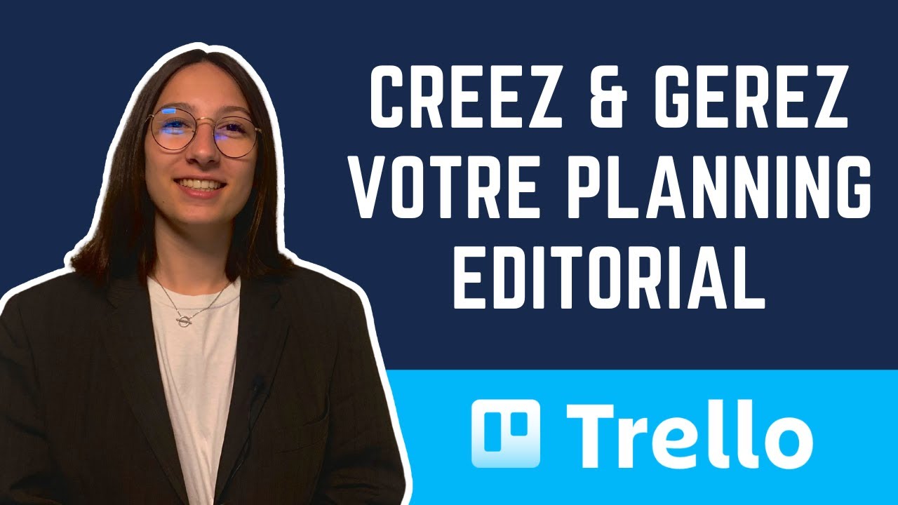 Tuto Trello : Comment créer et gérer son planning éditorial