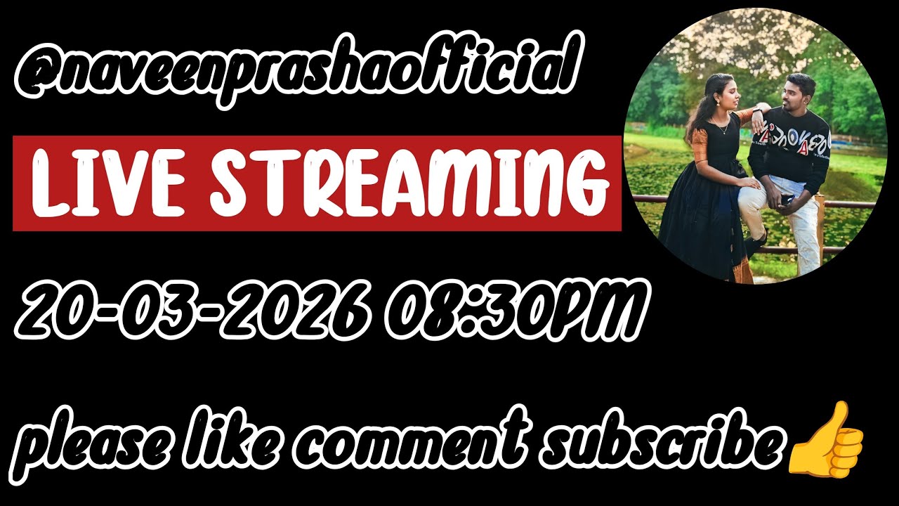 Naveenprashaofficial is live streaming 🙋