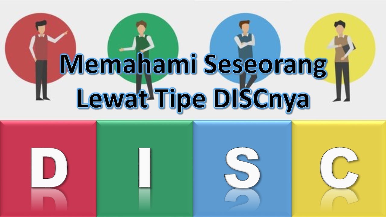 MEMAHAMI SESEORANG LEWAT DISCNYA | CARA MEMBACA DISC SESEORANG