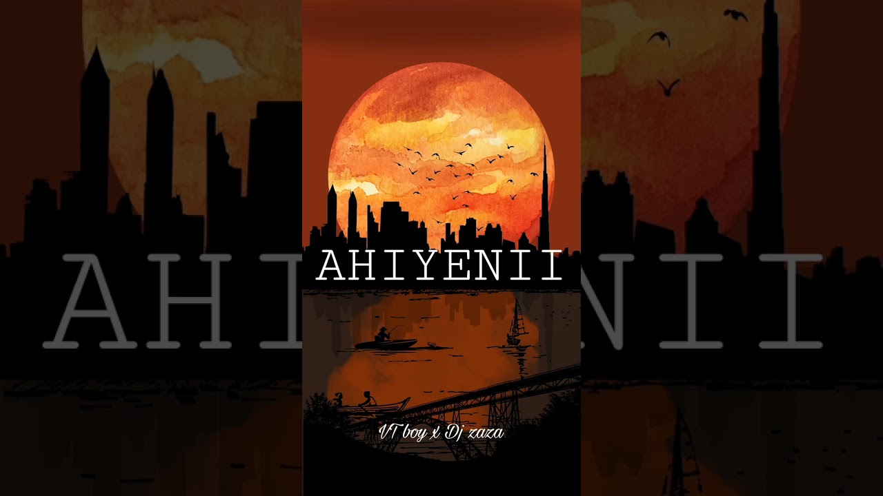 AHIYENII_[VT BOY x DJ Zaza] #xxm2K 