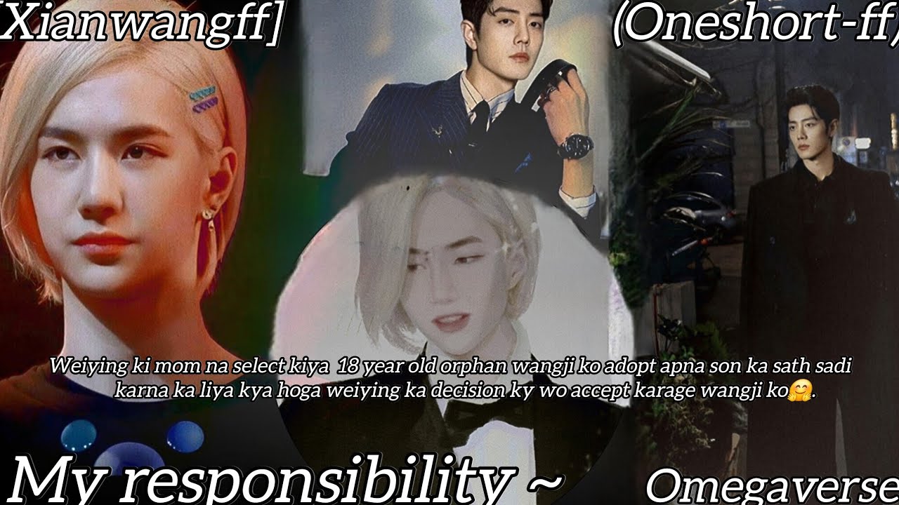 My responsibility~(oneshortff)//xianwangff//modernff))