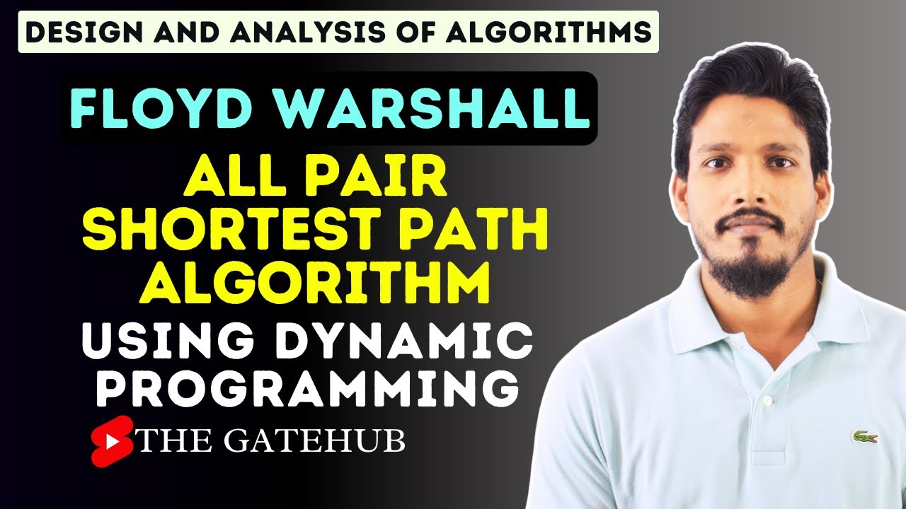 All Pair Shortest Path || Floyd-Warshall Algorithm || Dynamic Programming || GATECSE || DAA