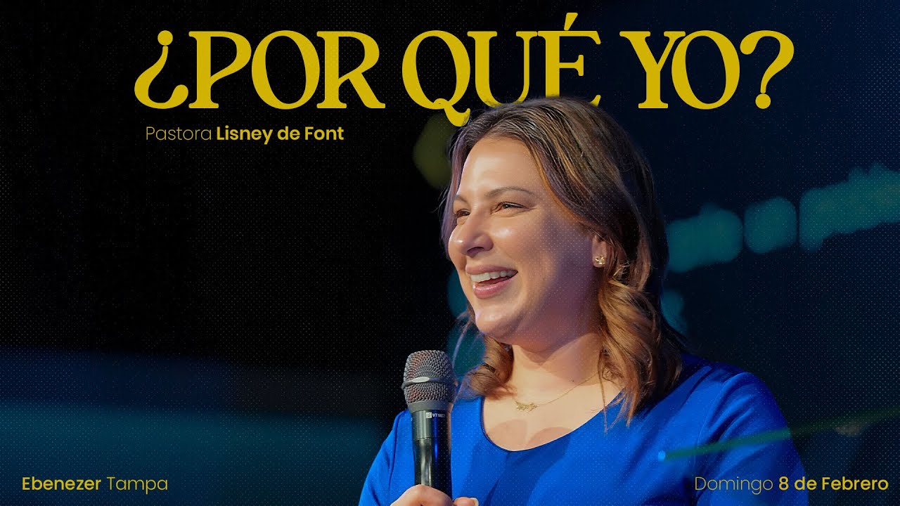 2do | ¿Porque YO? | Pra. Lisney de Font - 02-08-2026