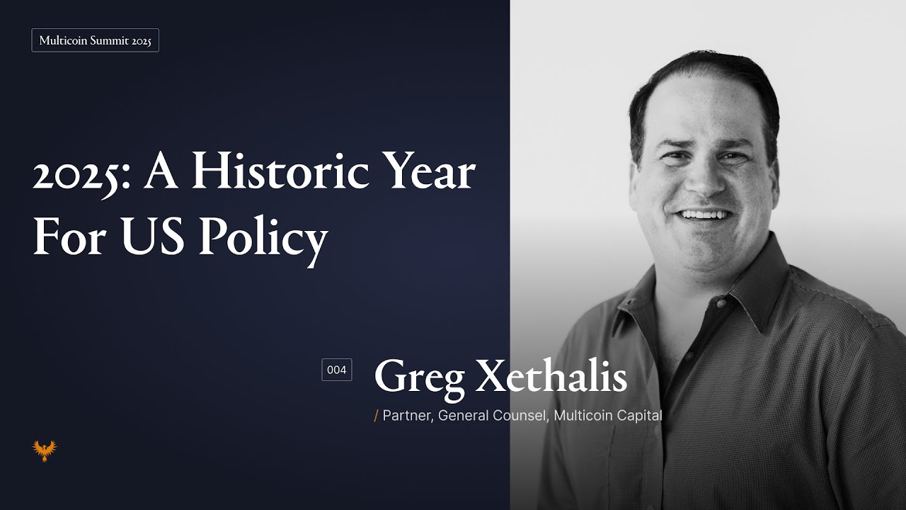 2025: A Historic Year For US Policy | Greg Xethalis | Multicoin Summit 2025