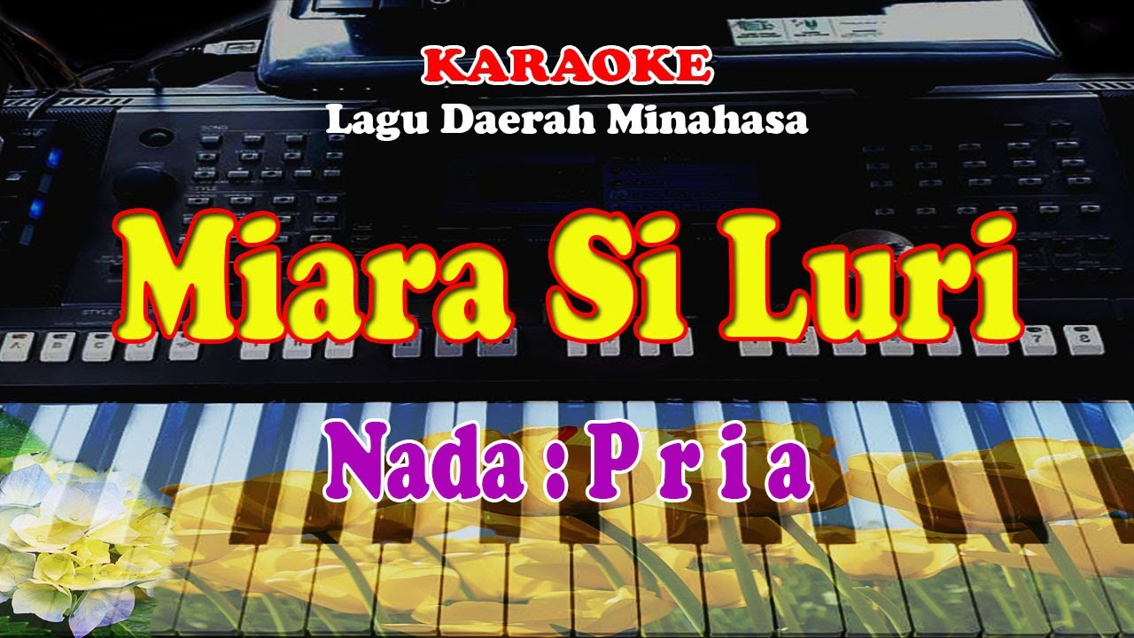 KARAOKE POP MINAHASA NADA PRIA - MIARA SI LURI