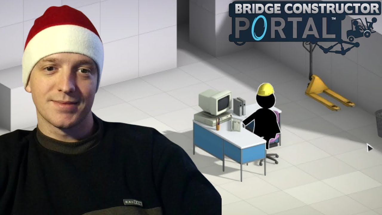 Bridge Constructor Portal - УСТРОИЛСЯ НА РАБОТУ МЕЧТЫ