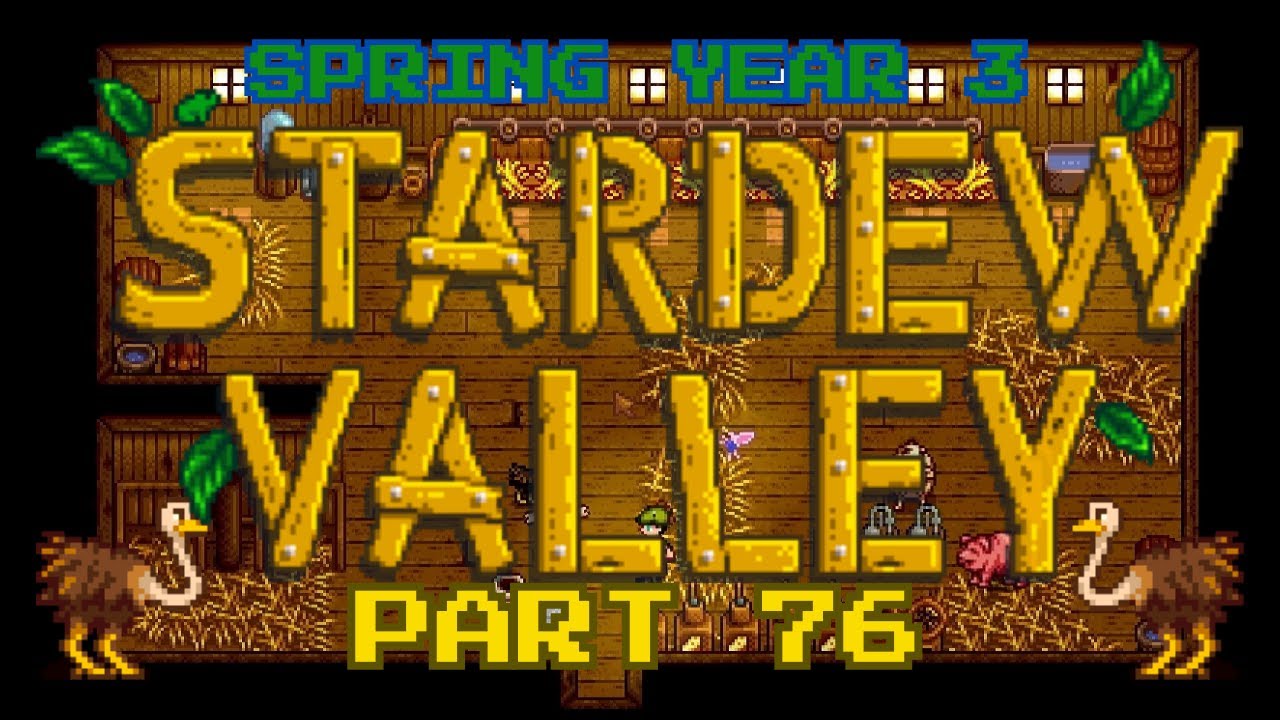 Stardew Valley Gameplay part 76 (First ostrich hatched!)