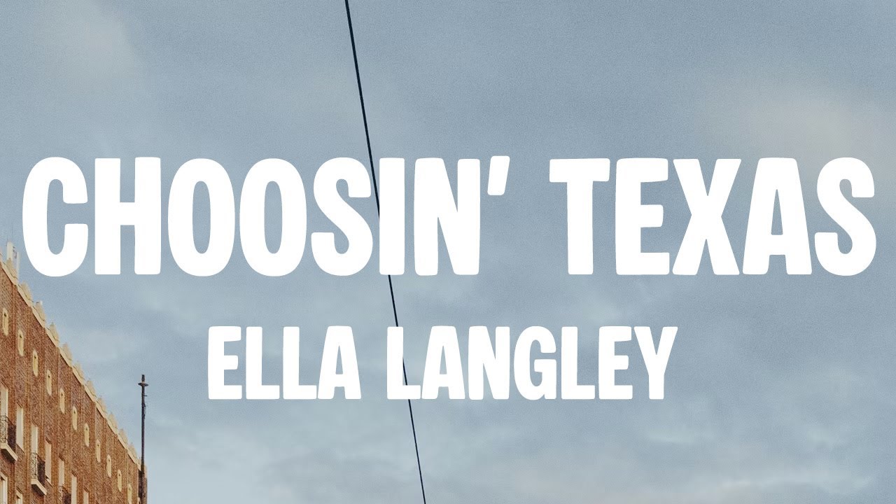 Ella Langley - Choosin' Texas (Lyrics)