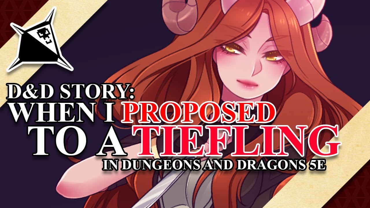 D&D Story: When I Proposed to a Tiefling