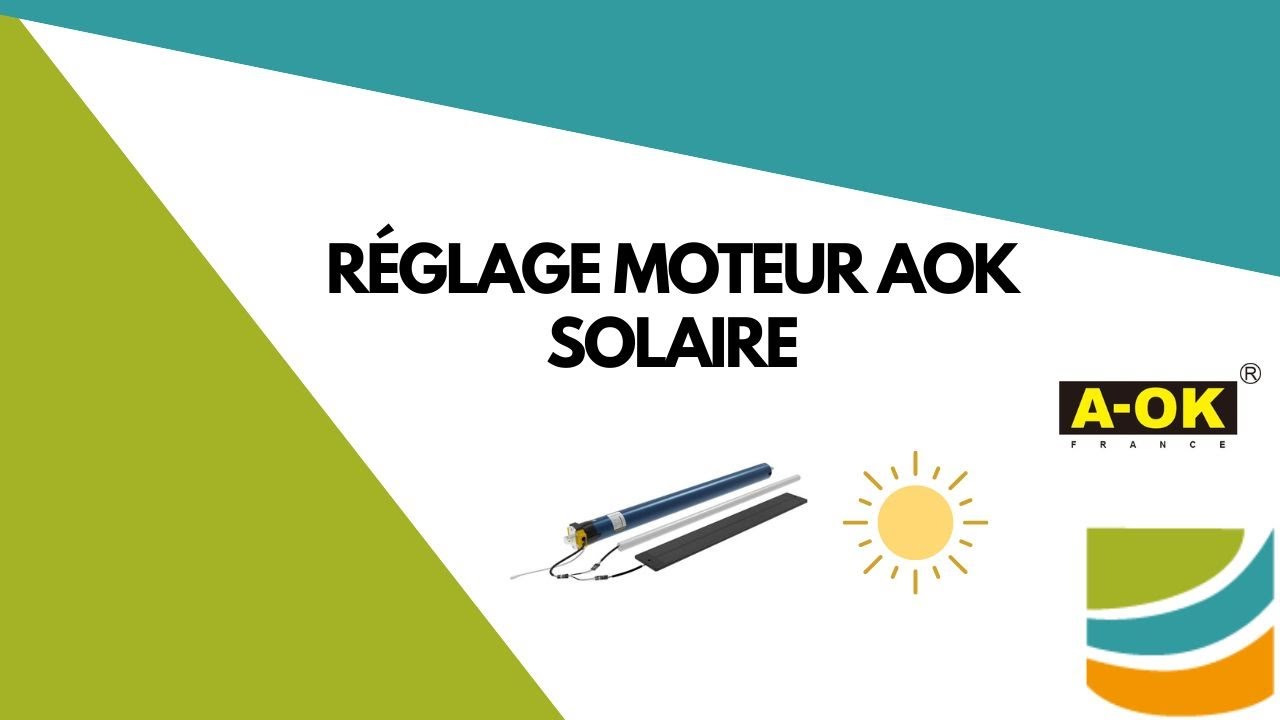 [Moteur SOLAIRE AOK] Comment régler un moteur de volet roulant solaire AOK ?