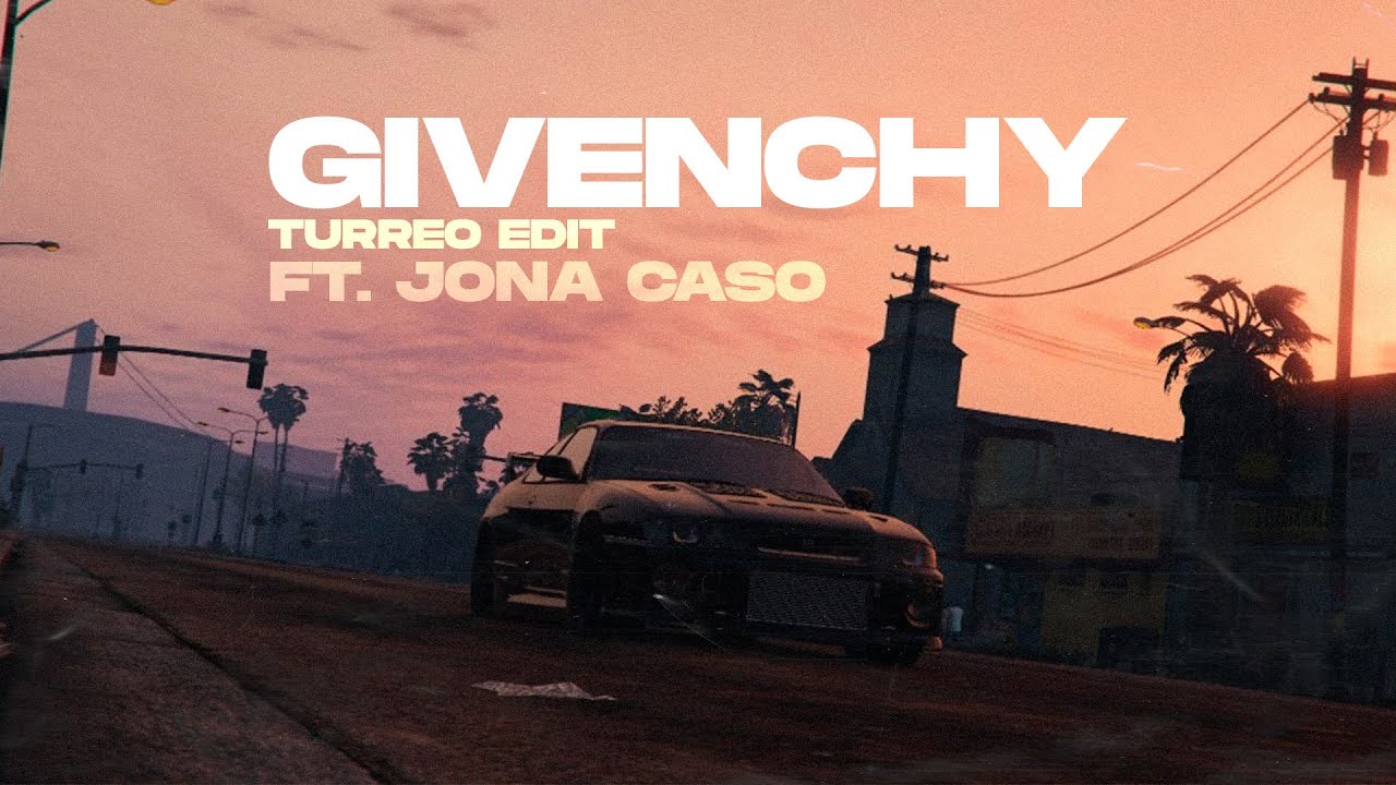 Givenchy (Turreo Edit) - Ganzer Ft. @Jonacaso
