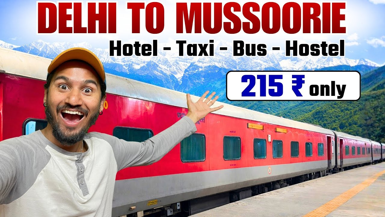 Delhi To Mussoorie By Train | Dehradun To Mussoorie By Bus | Delhi To Mussoorie