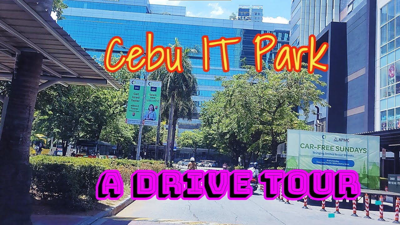 Cebu IT Park - A Drive Tour | Cebu Attractions/Destinations