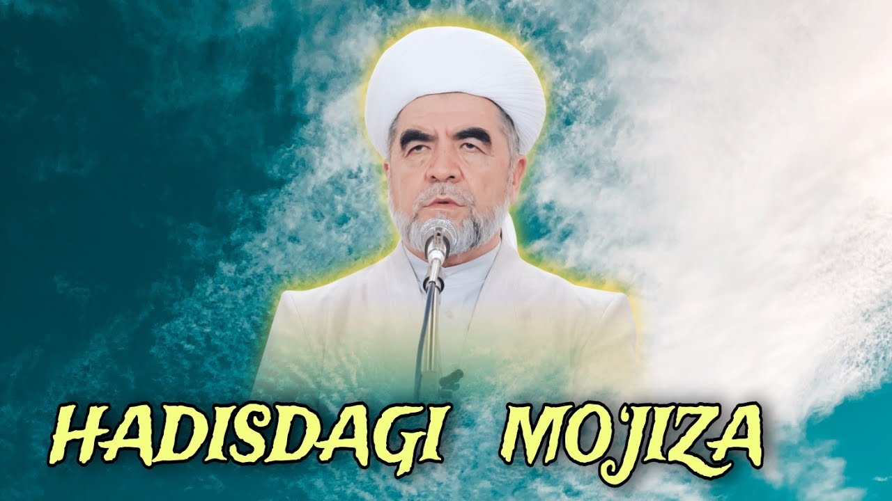 HADISDAGI MO‘JIZA. SHAYX MUHAMMAD SODIQ MUHAMMAD YUSUF 