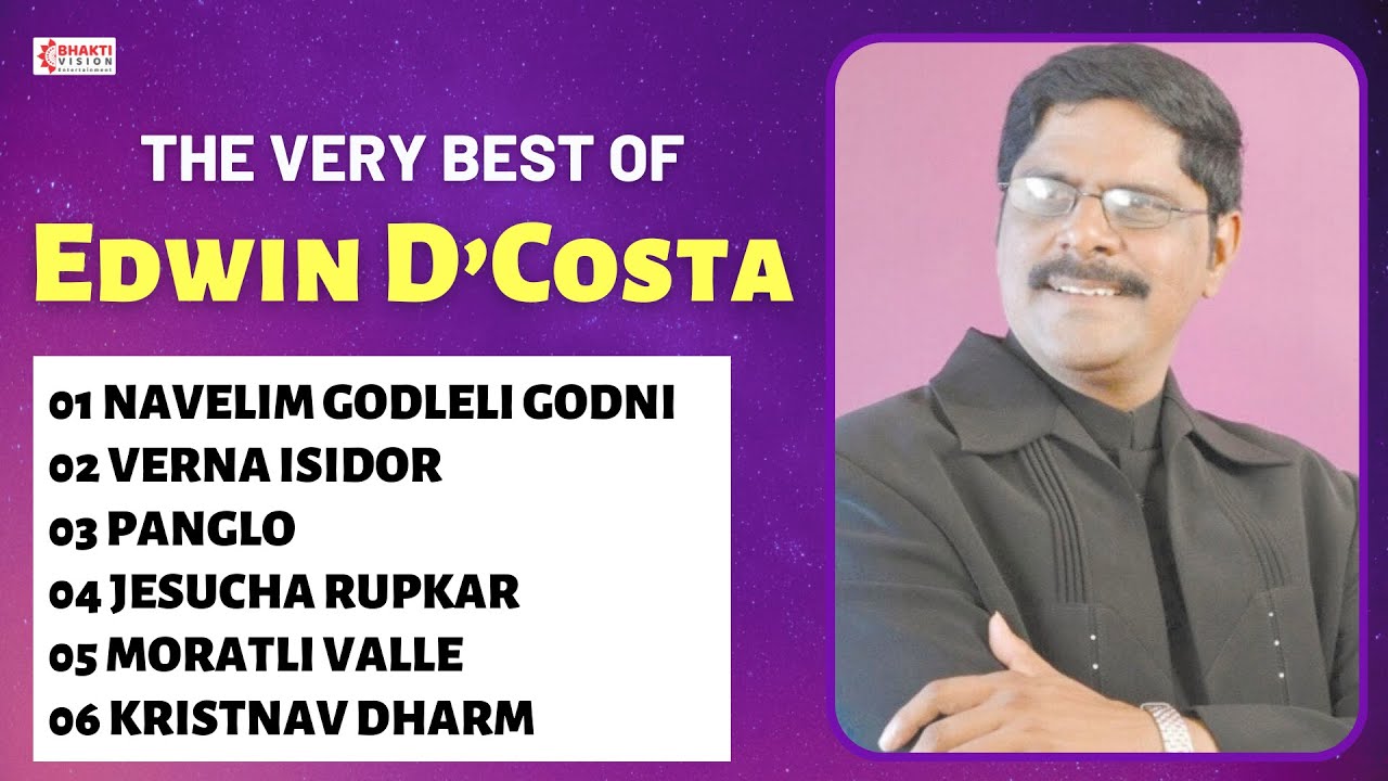 The Very Best of Edwin D'Costa | Konkani Goan Songs | Beautiful Konkani Songs | Goa Konkani Songs