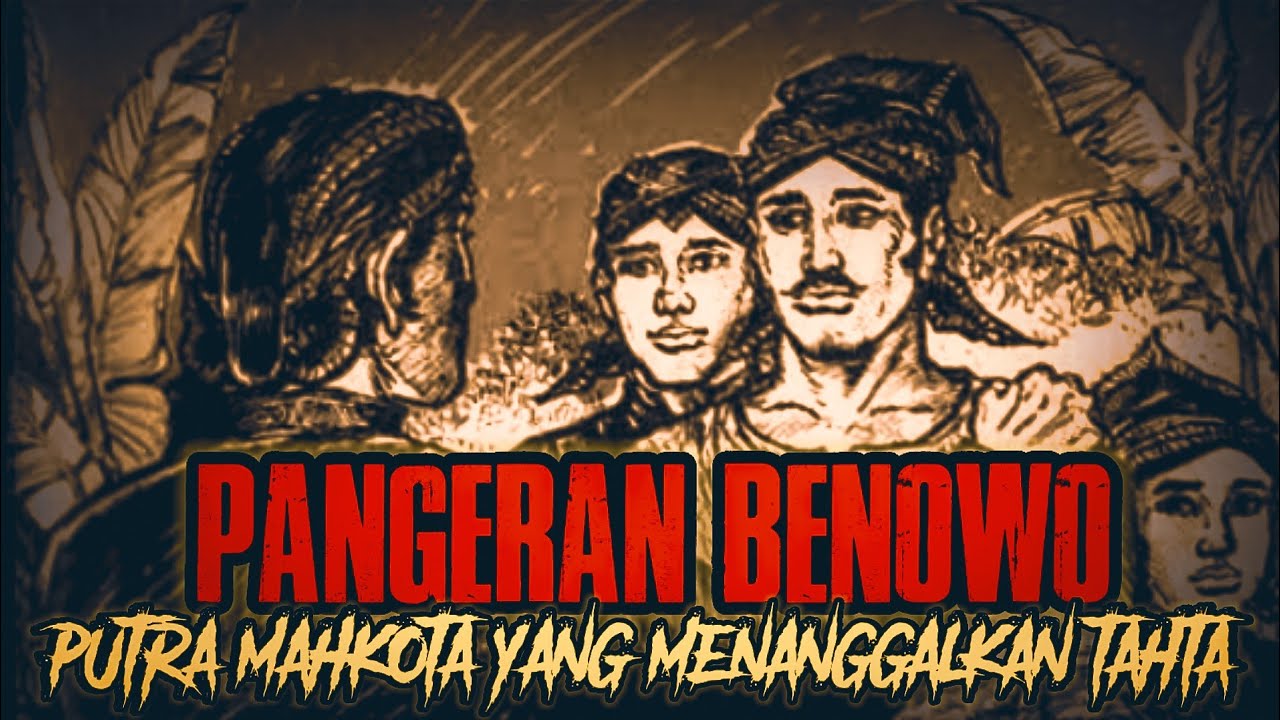 PANGERAN BENOWO || putra mahkota yang menanggalkan tahta.