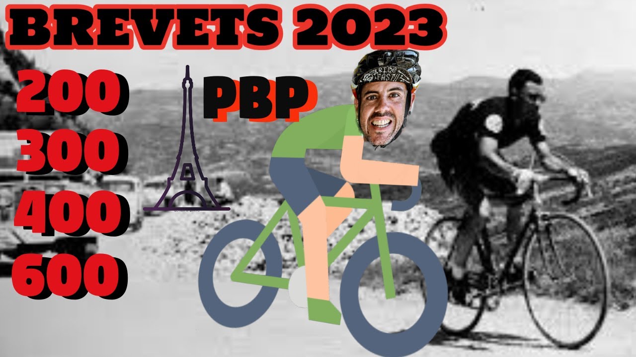MIS BREVETS 2023 // Desde 200 a PARIS BREST PARIS