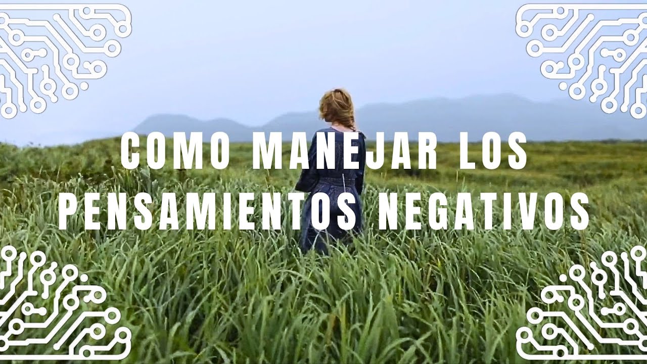 ✨ COMO MANEJAR LOS PENSAMIENTOS NEGATIVOS 🌀 | CONSEJOS PRÁCTICOS | 🧠 InsideMe