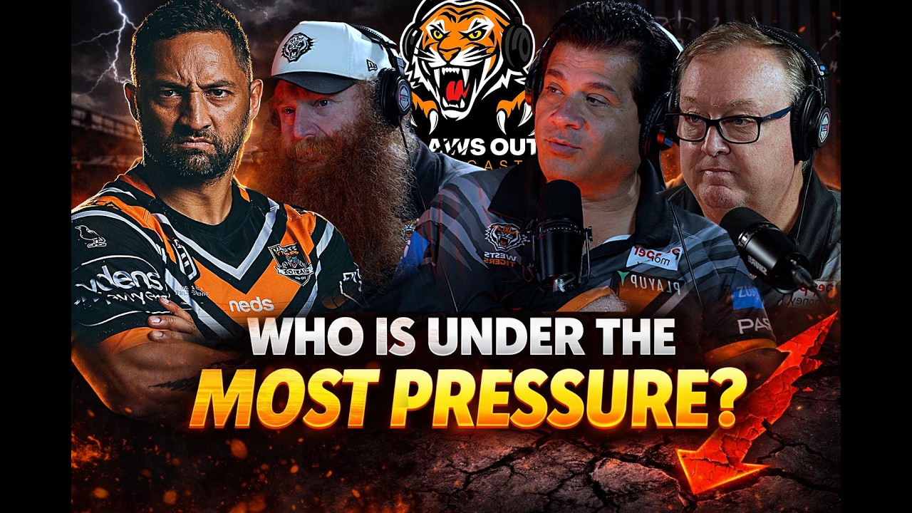 WESTS TIGERS - Who is under the most Pressure? | CLAWS OUT PODCAST