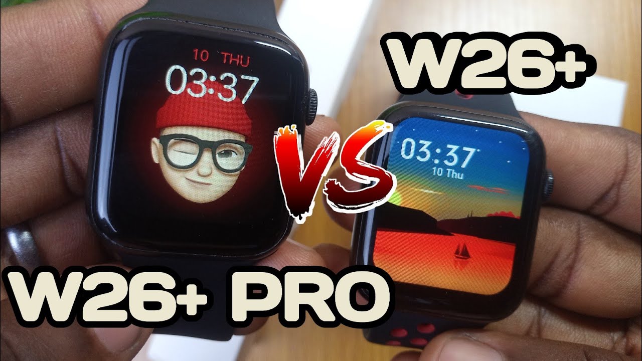 w26 Plus VS w26 Plus PRO: Don't Make a Mistake🔥🔥🔥