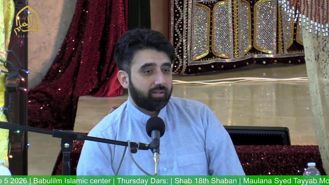 Thursday Dars: Imam Mahdi AS | Shab 18th Shaban | Maulana Syed Tayyab Mosavi | Feb 5 2026 |