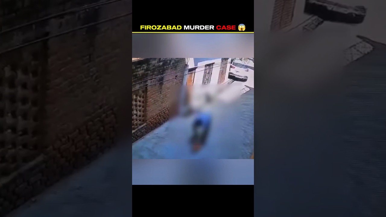 Firozabad murder case😱 | #shorts #youtubeshorts