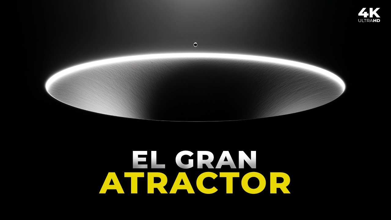 EL GRAN ATRACTOR: Hacia D&oacute;nde Cae Nuestra Galaxia | Documental 4K