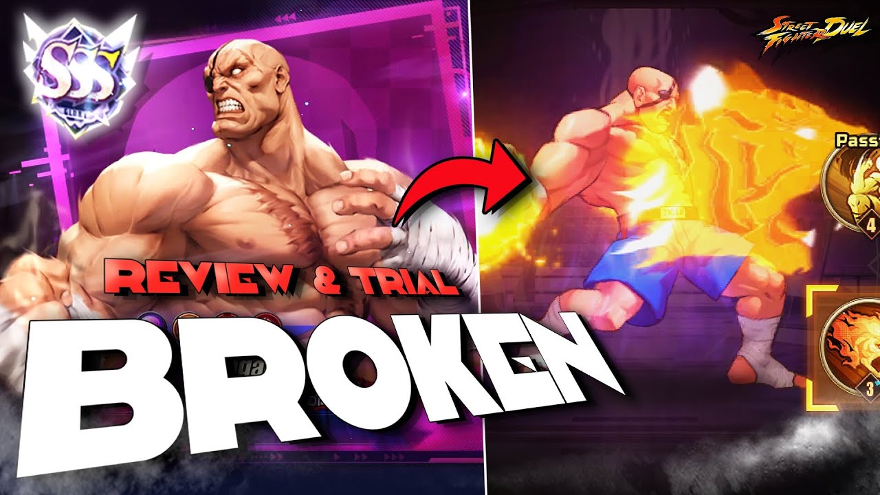 SAGAT IS REVIVE TANK MONSTER!! FULL REVIEW & SAGAT TRIAL 100% COMPLETED! (Street Fighter Duel)