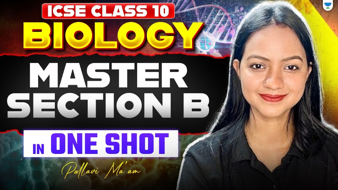 ICSE Class 10 Biology | Master Section B in One Shot 💯 | Most Expected Questions | Pallavi Ma’am