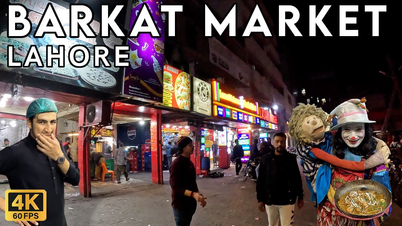 Stunning Barkat Market Walking Tour:  Explore Lahore’s Iconic Food Street in 4K - Walking Tourist 4K