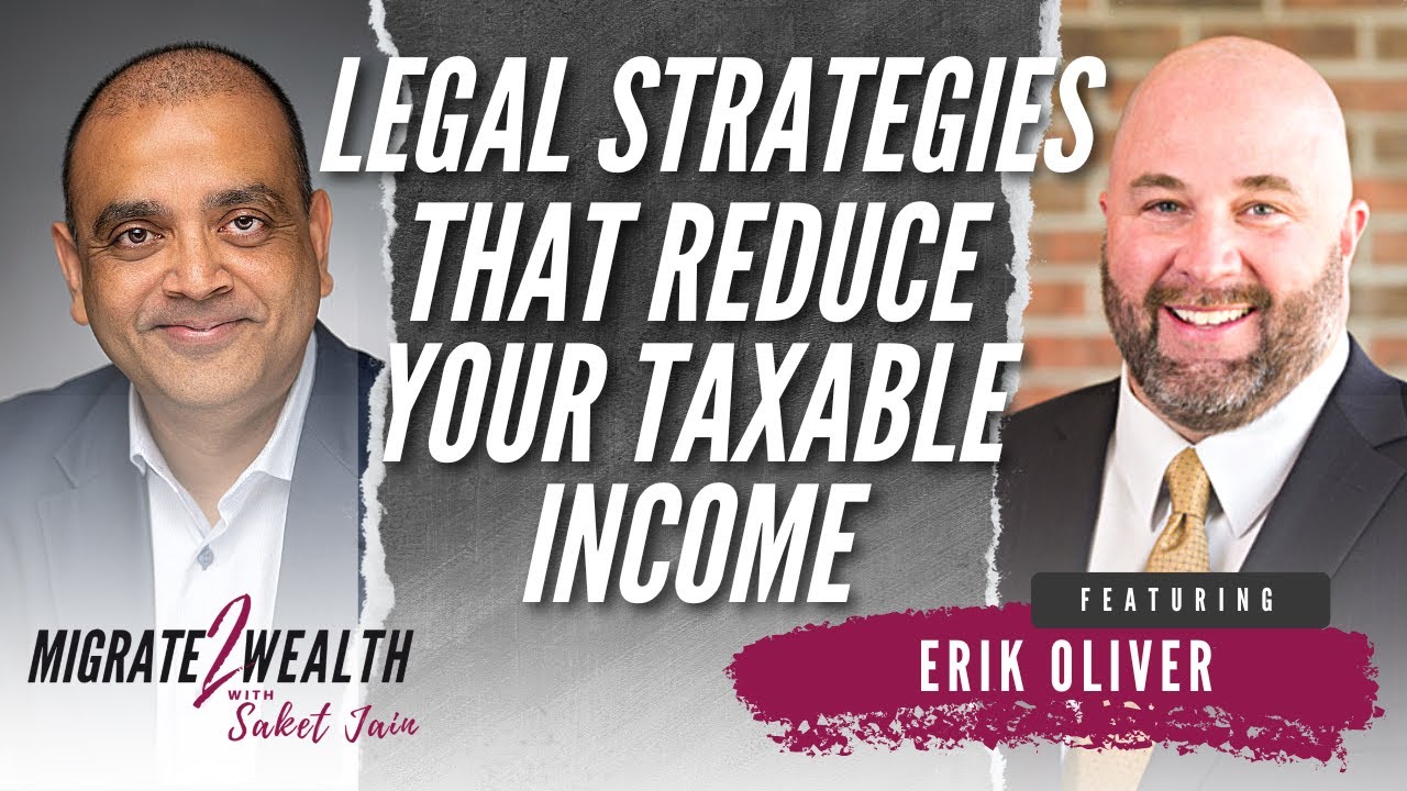 Legal Strategies That Reduce Your Taxable Income - Erik Oliver