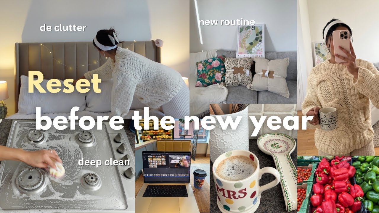 Reset before the new year | deep clean, de clutter & new routines