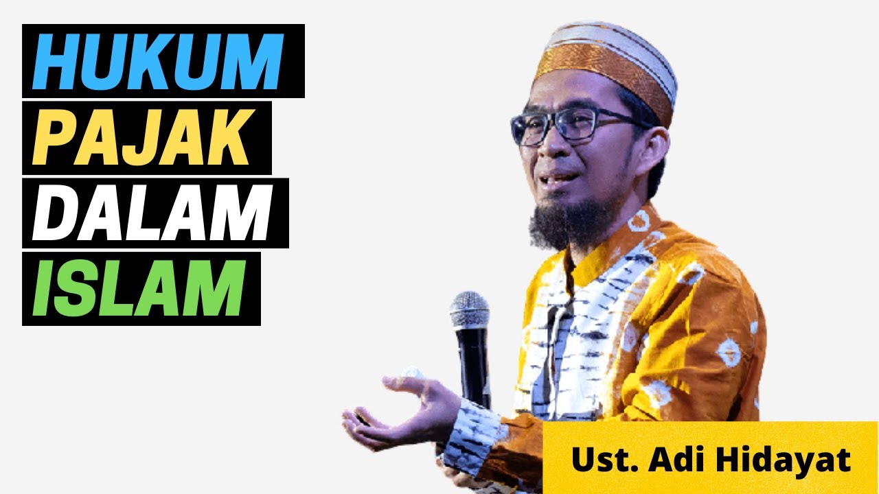 HUKUM PAJAK DALAM ISLAM - Ustadz Adi Hidayat
