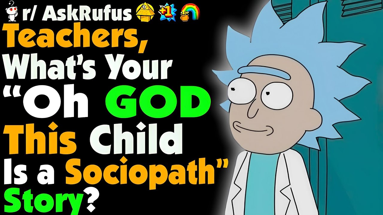 Teachers, How Do You KNOW A Child Is A SOCIOPATH ?