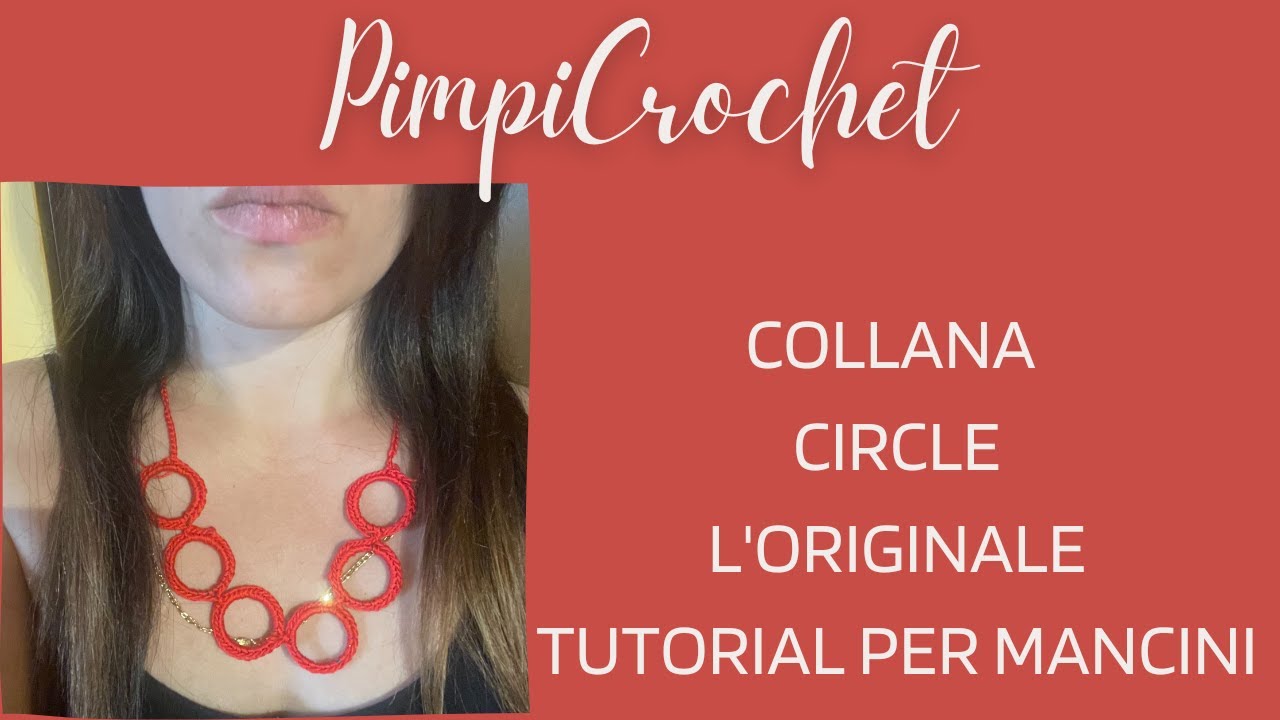 Collana Circle all'uncinetto l'originale|Tutorial per mancini |PimpiCrpchet|